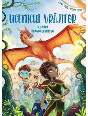 Ucenicul vrajitor. In umbra dragonului rosu
