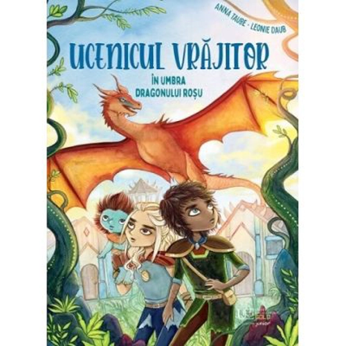 Ucenicul vrajitor. In umbra dragonului rosu