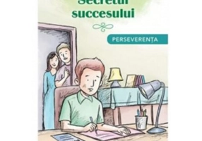 Secretul succesului. Perseverenta