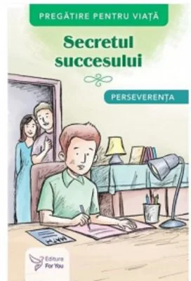 Secretul succesului. Perseverenta