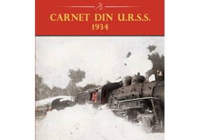 Carnet din URSS 1934 - Andre Malraux