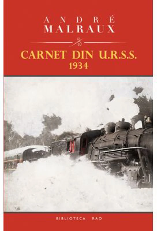 Carnet din URSS 1934 - Andre Malraux