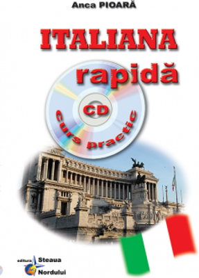 Italiana rapida Curs practic + CD - Anca Pioara
