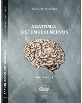 Anatomia sistemului nervos. Editia a 2-a - Constantin Enciulescu