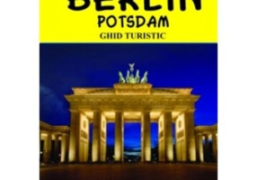 Berlin - ghid turistic - Mircea Cruceanu, Claudiu Viorel Savulescu