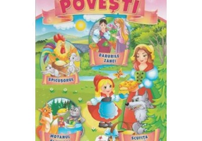 Povesti. Darurile Zanei, Spicusorul, Motanul si vulpea, Scufita Rosie