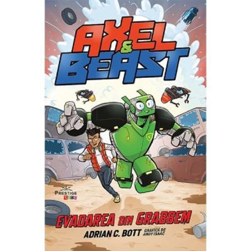 Axel & Beast. Evadarea din Grabbem - Adrian C. Bott