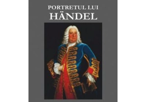 Portretul lui Handel - Romain Rolland
