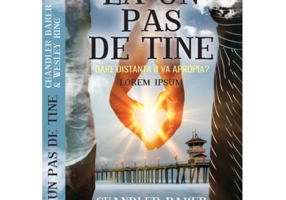 La un pas de tine - Chandler Baker, Wesley King