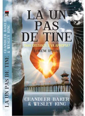 La un pas de tine - Chandler Baker, Wesley King