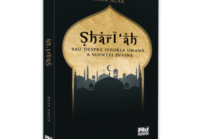 Sharī‘ah sau despre istoria umana a vointei divine - Alina Isac Alak