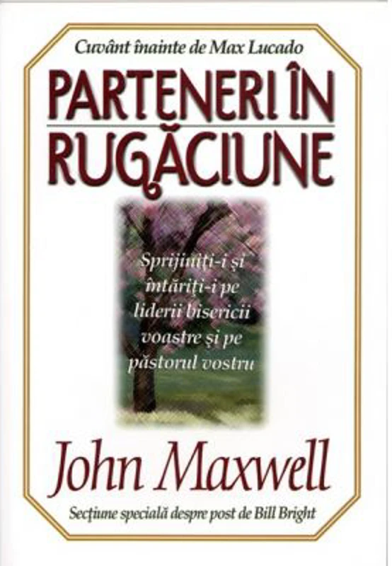 Parteneri in rugaciune - John C. Maxwell