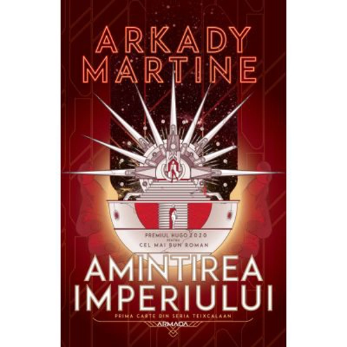 Amintirea imperiului (Seria Teixcalaan, partea I)