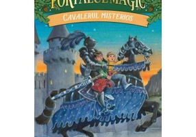 Cavalerul misterios. Portalul Magic nr. 2 - Mary Pope Osborne