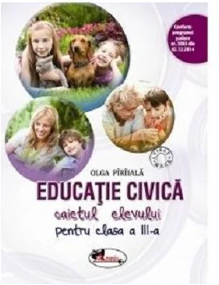 Educatie civica. Caietul elevului pentru clasa a 3-a - Olga Paraiala