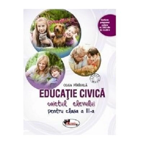 Educatie civica. Caietul elevului pentru clasa a 3-a - Olga Paraiala