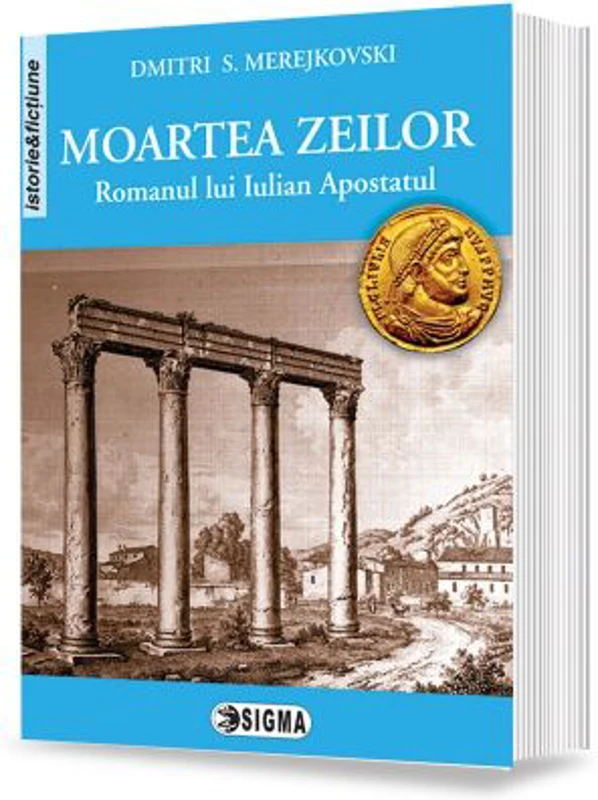 Moartea zeilor. Romanul lui Iulian Apostatul - Dmitri Merejkovski