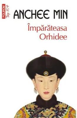 Imparateasa Orhidee - Anchee Min