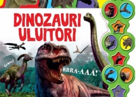 Carte cu sunete. Dinozauri uluitori