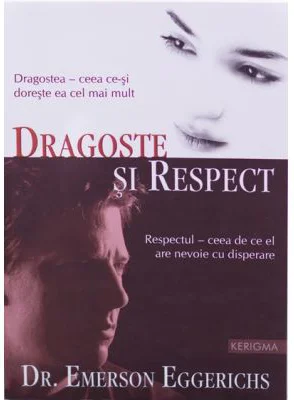 Dragoste si Respect - Emerson Eggerichs