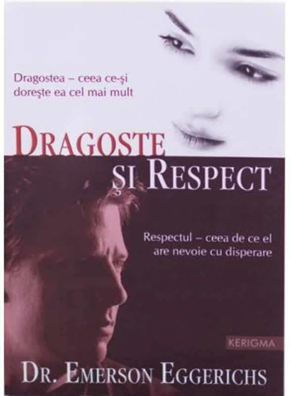 Dragoste si Respect - Emerson Eggerichs