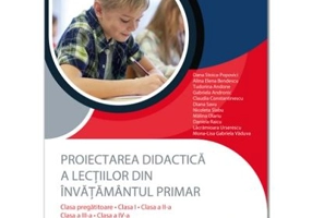 Proiectarea didactica a lectiilor din invatamantul primar - Alina Elena Bendescu