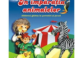 In imparatia animalelor. Clasa I. Alfabetul ghidus in povestiri si jocuri - Anastasia Popa