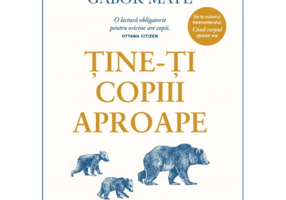 Tine-ti copiii aproape