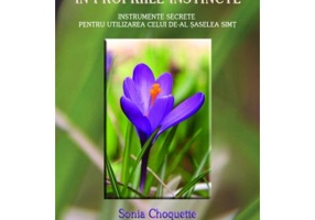 Ai incredere in propriile instincte