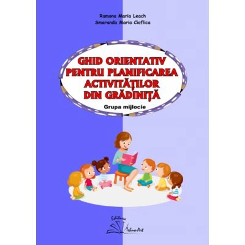 GHID ORIENTATIV PENTRU PLANIFICAREA ACTIVITATILOR DIN GRADINITA