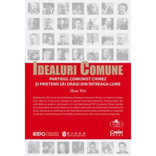Idealuri comune - Partidul Comunist Chinez si prietenii sai dragi din intreaga lume - Shan Wei