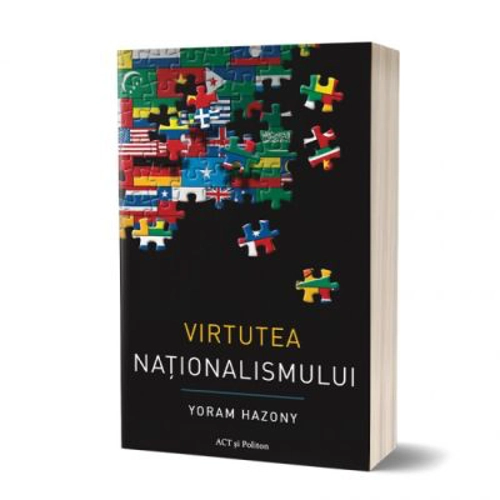 Virtutea nationalismului - Yoram Hazony