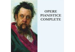 Opere pianistice complete - Modest Petrovici Musorgsky