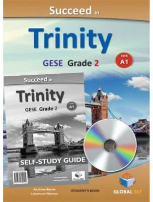 Succeed in Trinity GESE Grade 2 CEFR A1 Global ELT Self-study Edition - Andrew Betsis, Lawrence Mamas