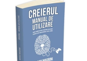 Creierul. Manual de utilizare. Ghid simplificat pentru cea mai complexa masinarie din lume - Marco Magrini