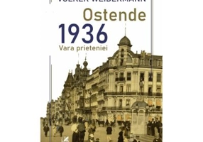 Ostende 1936, vara prieteniei - Volker Weidermann