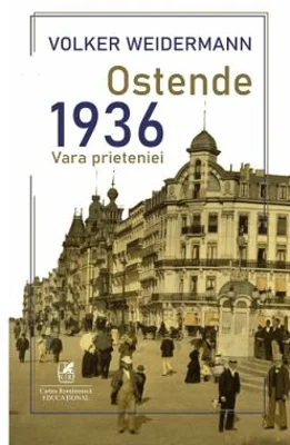 Ostende 1936, vara prieteniei - Volker Weidermann