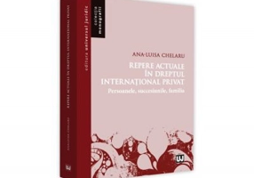 Repere actuale in dreptul international privat. Persoanele. Succesiunile. Familia - Ana-Luisa Chelaru