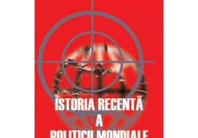 Istoria recenta a politicii mondiale - Lucian Popescu
