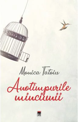 Anotimpurile minciunii - Monica Tatoiu