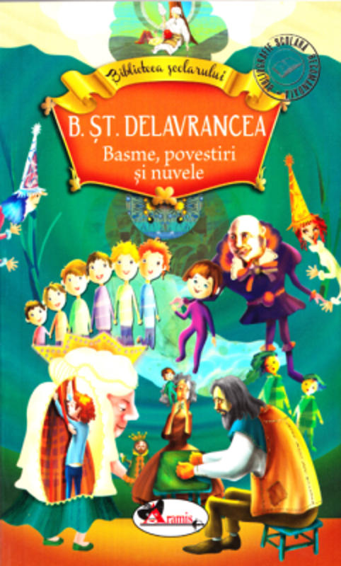 Basme, povestiri si nuvele - Barbu Stefanescu Delavrancea