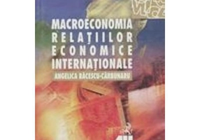Macroeconomia relatiilor economice internationale - Angelica Bacescu-Carbunaru