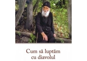 Cum sa luptam cu diavolul - Cuviosul Paisie Aghioritul