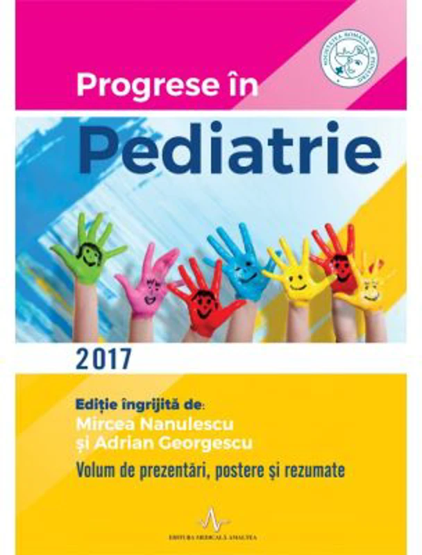 Progrese in pediatrie 2017 - Adrian Georgescu, Mircea Nanulescu