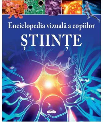 Enciclopedia vizuala a copiilor. Stiinte - Giles Sparrow