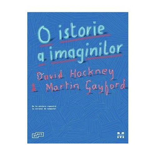 O istorie a imaginilor. De la pictura rupestra la ecranul de computer