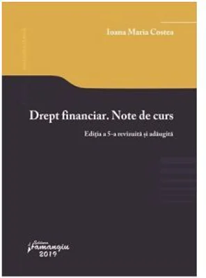Drept financiar. Note de curs. Editia a 5-a