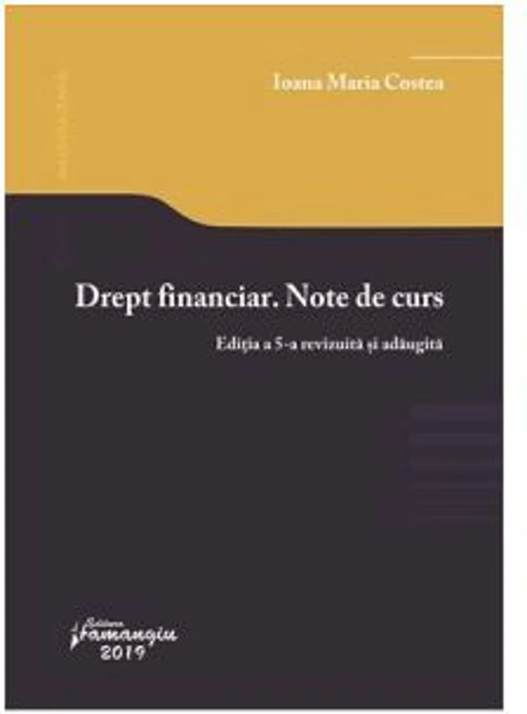 Drept financiar. Note de curs. Editia a 5-a