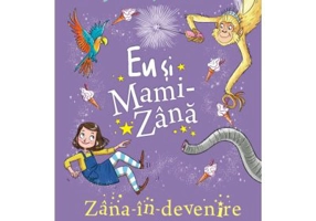 Eu si Mami-Zana. Zana-in-devenire - Sophie Kinsella