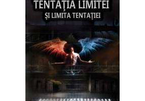 Tentatia limitei si limita tentatiei - Vasile Voia